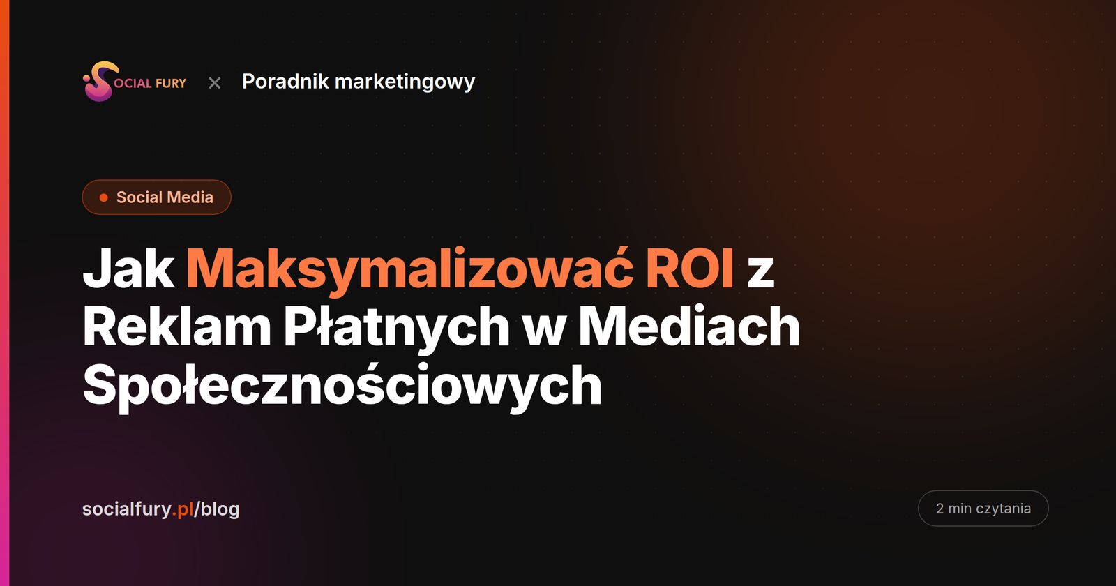 Jak Maksymalizować ROI z Reklam Płatnych w Mediach Społecznościowych