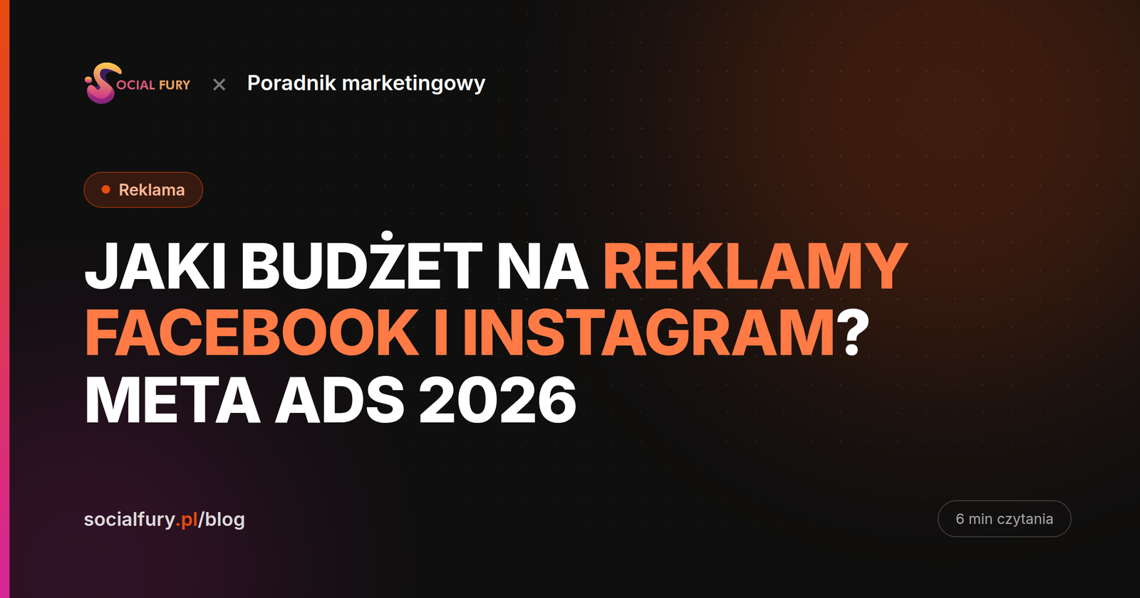 Jaki budżet na reklamy Facebook i Instagram? Meta Ads 2026