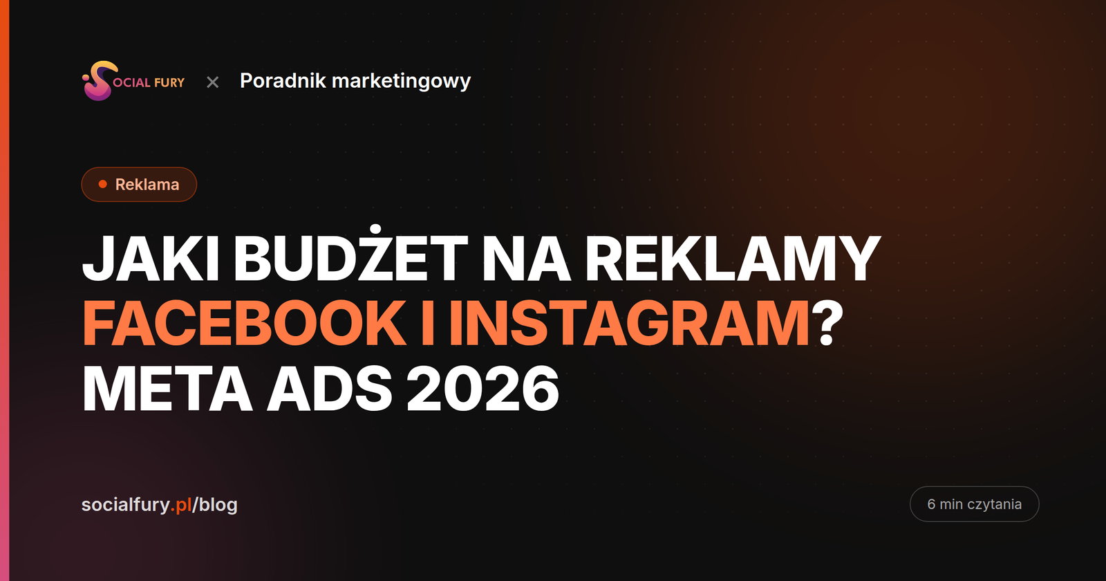 Jaki budżet na reklamy Facebook i Instagram? Meta Ads 2026